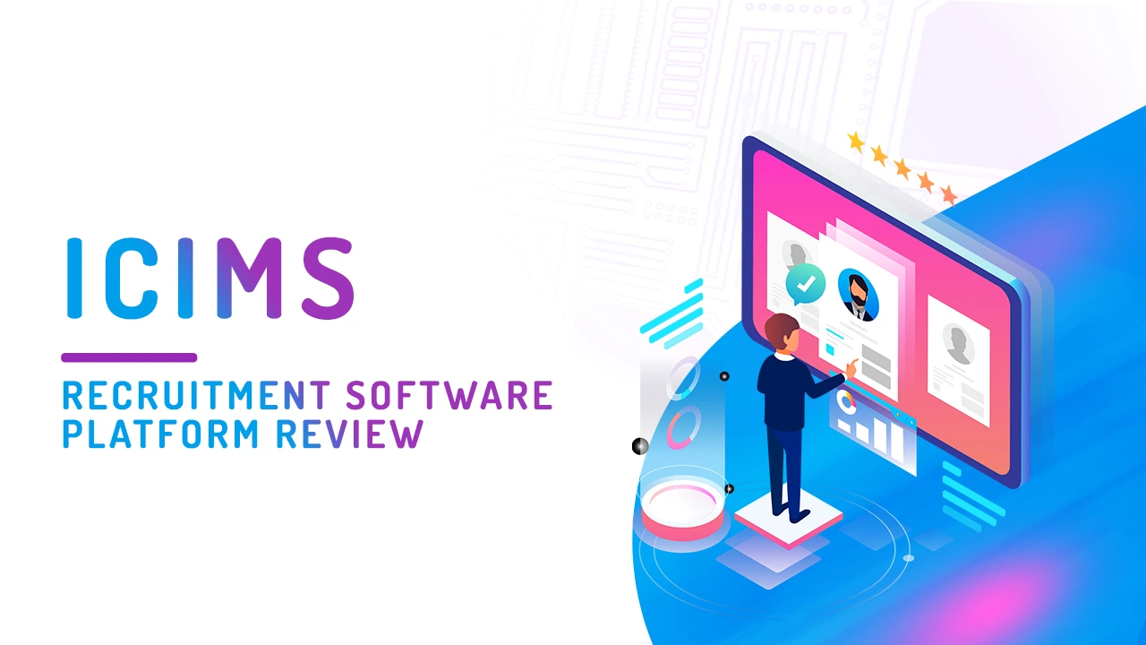 iCIMS Recruitment Software Platform Review